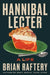 Hannibal Lecter: A Life by Brian Raftery