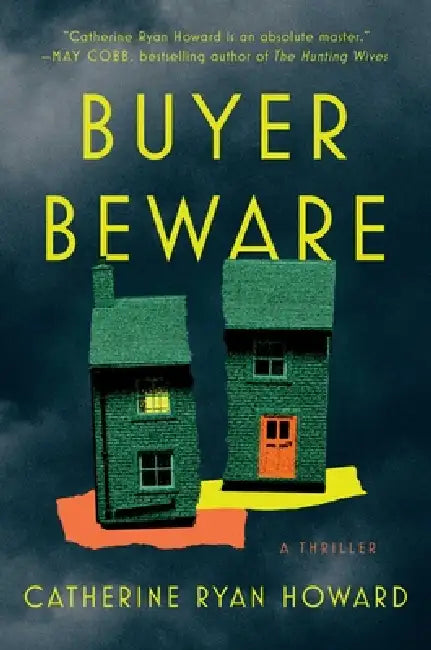 Buyer Beware: A Thriller by Catherine Ryan Howard