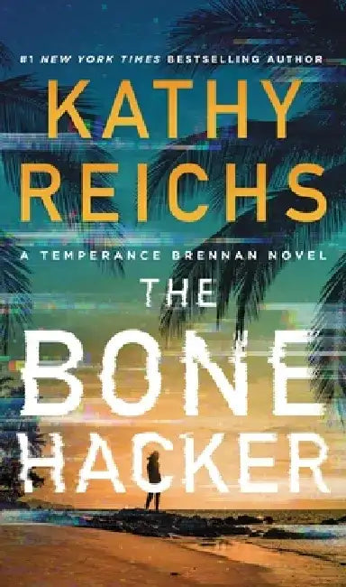 The Bone Hacker by Kathy Reichs