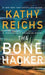 The Bone Hacker by Kathy Reichs