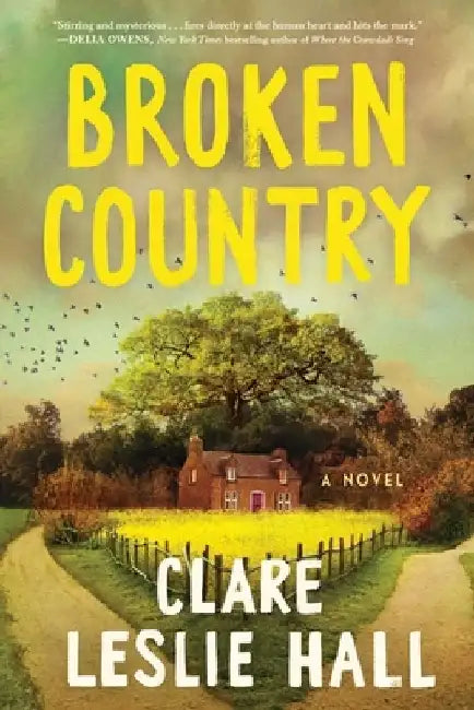Broken Country (Reese's Book Club) by Clare Leslie Hall