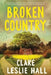 Broken Country (Reese's Book Club) by Clare Leslie Hall