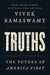 Truths: The Future of America First by Vivek Ramaswamy