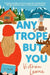 Any Trope But You by Victoria Lavine