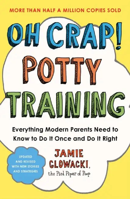 Oh Crap! Potty Training by Jamie Glowacki