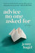 Advice No One Asked for: Essays by Jenny Hagel