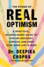 The Power of Real Optimism: A Practical, Science-Based Guide to Staying Resilient, Curious, and Open Even When Life Is Hard by Deepika Chopra