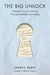 The Big Unlock: Liberate Your Creativity Through Mindful Journaling by Laura L. Rubin