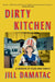 Dirty Kitchen: A Memoir of Food and Family by Jill Damatac