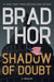 Shadow Of Doubt by Brad Thor