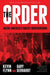 The Order: Inside America's Racist Underground by Kevin Flynn