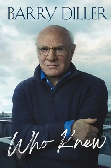 Who Knew by Barry Diller