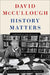 History Matters by McCullough, David