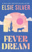 Fever Dream by Elsie Silver