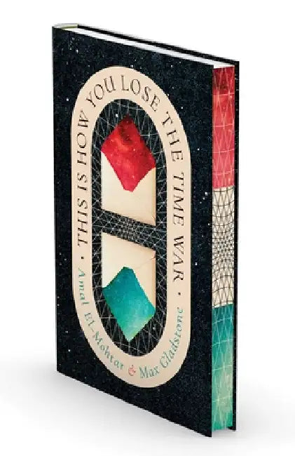 This Is How You Lose the Time War (Deluxe Edition) by Amal El-Mohtar