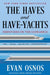 The Haves and Have-Yachts: Dispatches on the Ultrarich by Evan Osnos