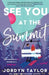 See You at the Summit by Jordyn Taylor