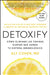 Detoxify, Spanish-Language Edition of Detoxify: Cómo Eliminar Las Toxinas Diarias Que Dañan Tu Sistema Inmunológico by Aly Cohen