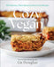 Cozy Vegan: 100 Delicious, Plant-Based Comfort Food Recipes (a Cookbook) by Liz Douglas