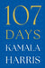 107 Days by Harris, Kamala