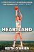 Heartland: A Forgotten Place, an Impossible Dream, and the Miracle of Larry Bird by Keith O'Brien