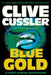 Blue Gold by Clive Cussler