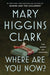 Where Are You Now? by Mary Higgins Clark