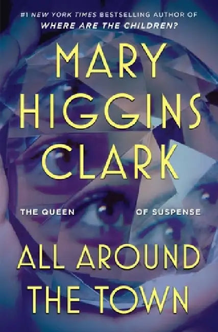 All Around the Town by Mary Higgins Clark