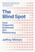 The Blind Spot: How Oligarchs Dominate Our Democracy by Jeffrey Winters