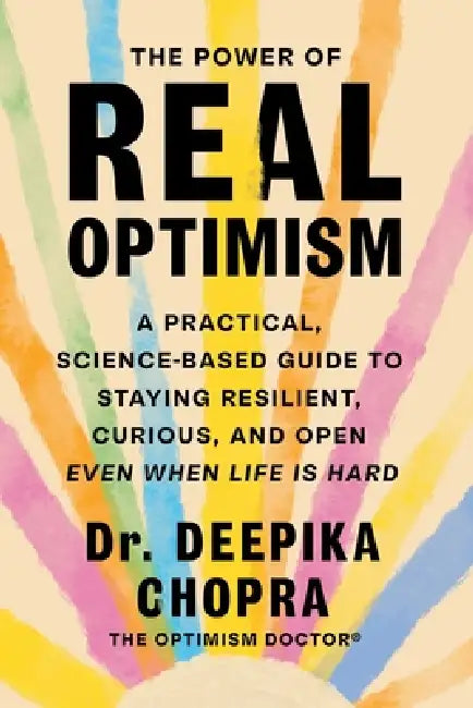 The Power of Real Optimism by Deepika Chopra