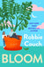 Bloom: A Novel by Robbie Couch
