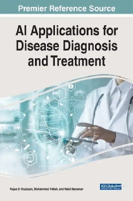 AI Applications for Disease Diagnosis and Treatment by Rajae El Ouazzani