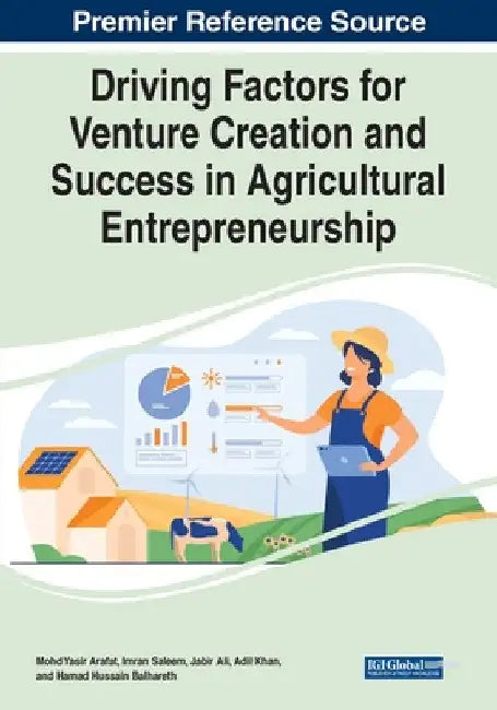 Driving Factors for Venture Creation and Success in Agricultural Entrepreneurship by Mohd Yasir Arafat