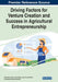 Driving Factors for Venture Creation and Success in Agricultural Entrepreneurship by Mohd Yasir Arafat