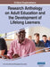 Research Anthology on Adult Education and the Development of Lifelong Learners, VOL 2 by Information R. Management Association