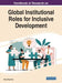 Handbook of Research on Global Institutional Roles for Inclusive Development by Neeta Baporikar