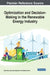 Optimization and Decision-Making in the Renewable Energy Industry by Figen Balo