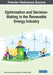 Optimization and Decision-Making in the Renewable Energy Industry by Figen Balo