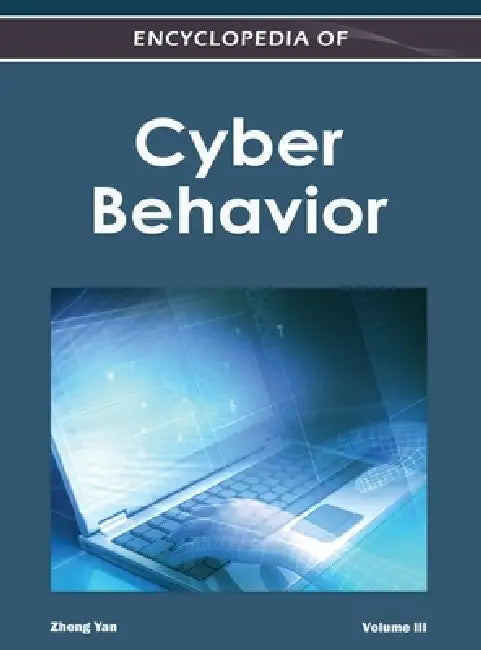 Encyclopedia of Cyber Behavior ( Volume 3 ) by Zheng Yan