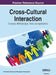 Cross-Cultural Interaction: Concepts, Methodologies, Tools and Applications Vol 1 by Irma