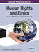 Human Rights and Ethics: Concepts, Methodologies, Tools, and Applications Vol 2 by Irma