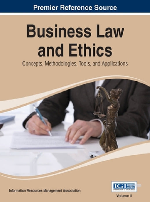 Business Law and Ethics: Concepts, Methodologies, Tools, and Applications, Vol 2 by Irma