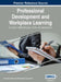 Professional Development and Workplace Learning: Concepts, Methodologies, Tools, and Application, Vol 3 by Irma