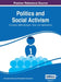 Politics and Social Activism: Concepts, Methodologies, Tools, and Applications, VOL 1 by Information Reso Management Association
