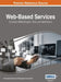Web-Based Services: Concepts, Methodologies, Tools, and Applications, VOL 1 by Information Reso Management Association