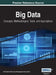 Big Data: Concepts, Methodologies, Tools, and Applications, VOL 2 by Information Reso Management Association