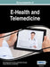 Encyclopedia of E-Health and Telemedicine, VOL 1 by Maria Manuela Cruz-Cunha, Isabel Maria Miranda, Ricardo Martinho