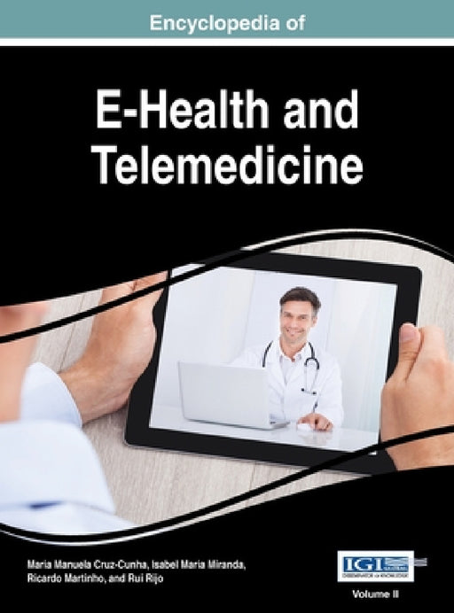 Encyclopedia of E-Health and Telemedicine, VOL 2 by Maria Manuela Cruz-Cunha, Isabel Maria Miranda, Ricardo Martinho