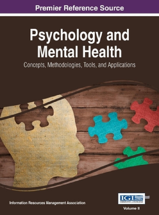 Psychology and Mental Health: Concepts, Methodologies, Tools, and Applications, VOL 2 by Information Reso Management Association