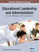 Educational Leadership and Administration: Concepts, Methodologies, Tools, and Applications, VOL 2 by Information Reso Management Association